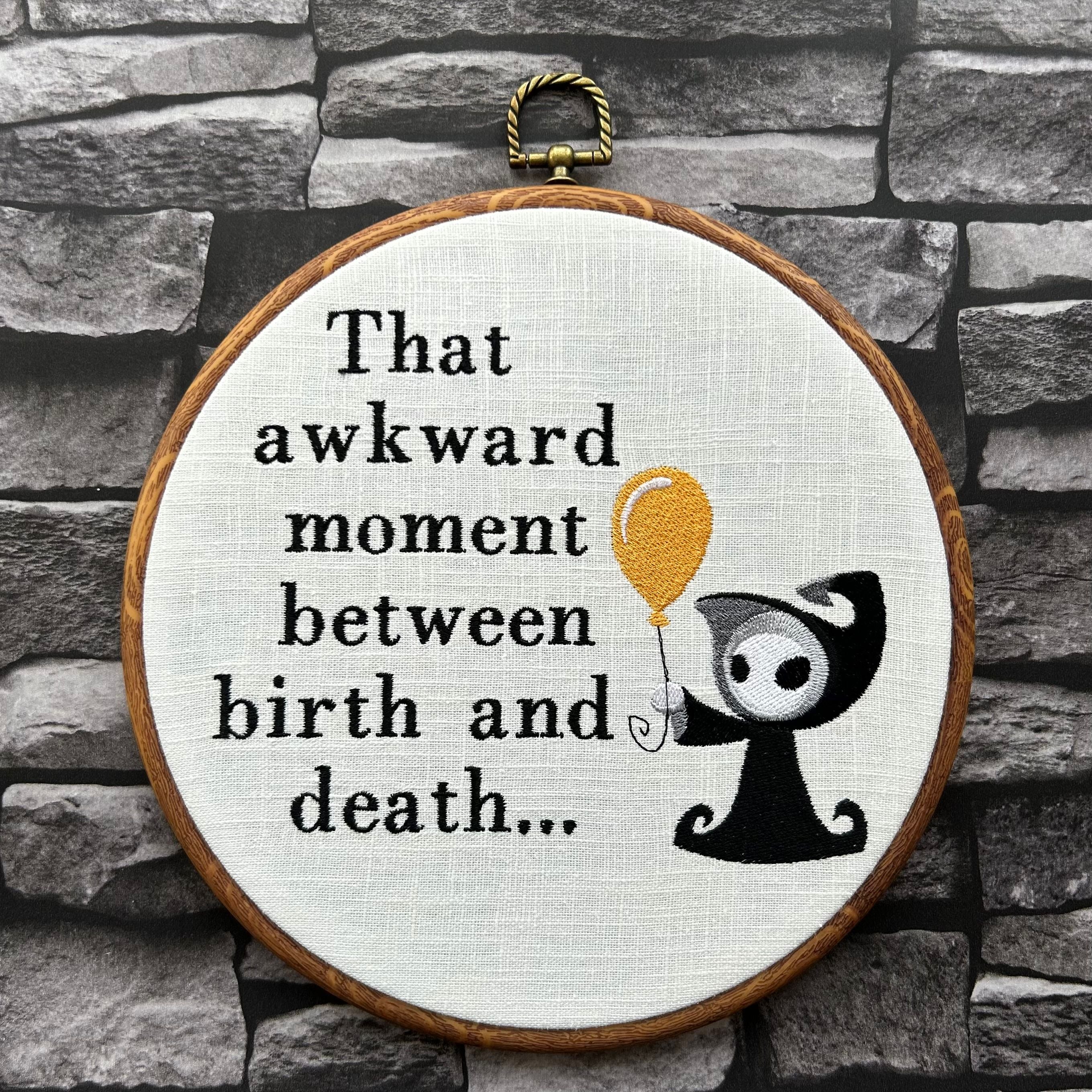 That awkward moment between birth and death... Machine embroidery 8" hoop art