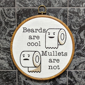 Beards are cool, Mullets are not. Machine embroidery 8" hoop. Bathroom humor, bathroom décor.