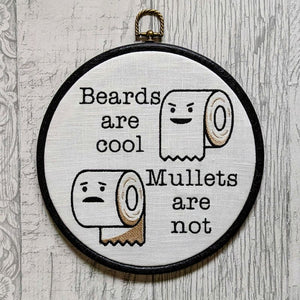 Beards are cool, Mullets are not. Machine embroidery 8" hoop. Bathroom humor, bathroom décor.