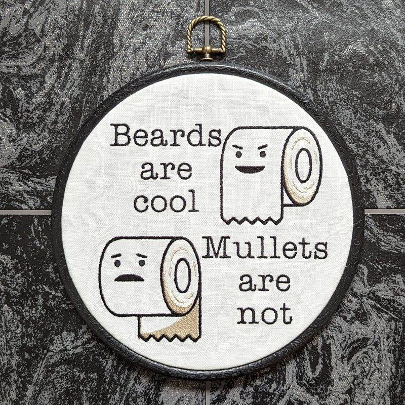 Beards are cool, Mullets are not. Machine embroidery 8" hoop. Bathroom humor, bathroom décor.