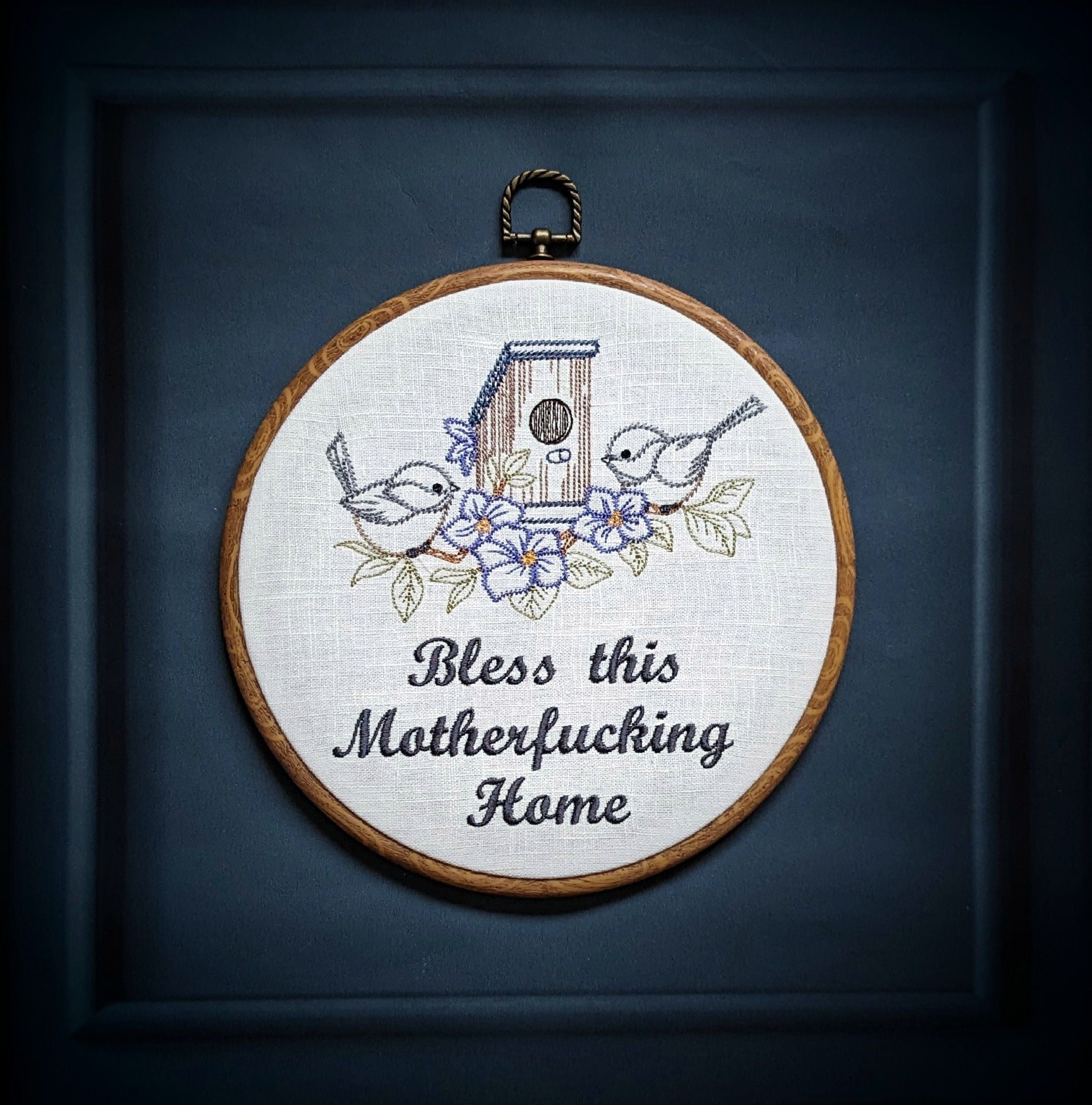 Bless this motherfucking home. Machine embroidery 8" hoop art