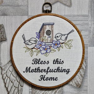 Bless this motherfucking home. Machine embroidery 8" hoop art