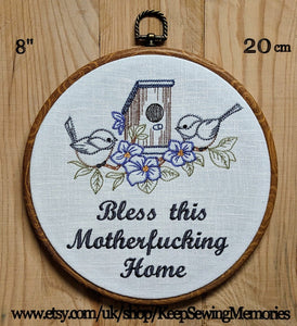 Bless this motherfucking home. Machine embroidery 8" hoop art