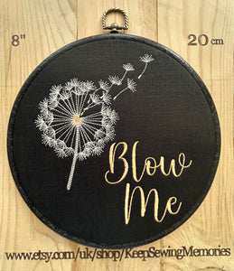 Blow Me, fun, subtle dandelion flower framed wall hanging, embroidery art. Vintage style with modern inspiration