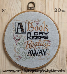 A book a day keeps reality away, 8" machine embroidered hoop