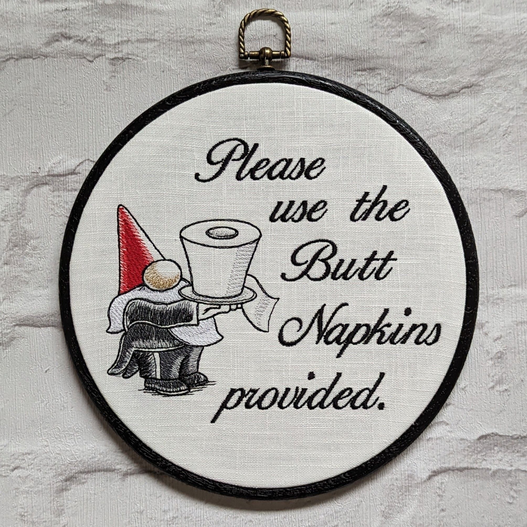 Please use the butt napkins provided. Machine embroidery 8" hoop. Bathroom humor, bathroom décor.