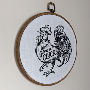 I don't give a cluck. Machine embroidery 8" hoop art