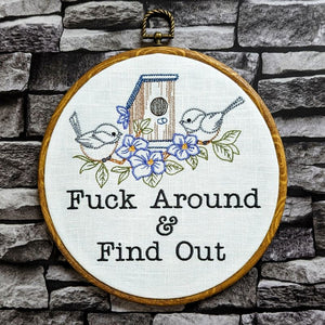 Fuck around and find out, machine embroidery 8" hoop art