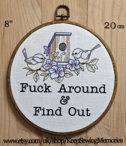 Fuck around and find out, machine embroidery 8" hoop art