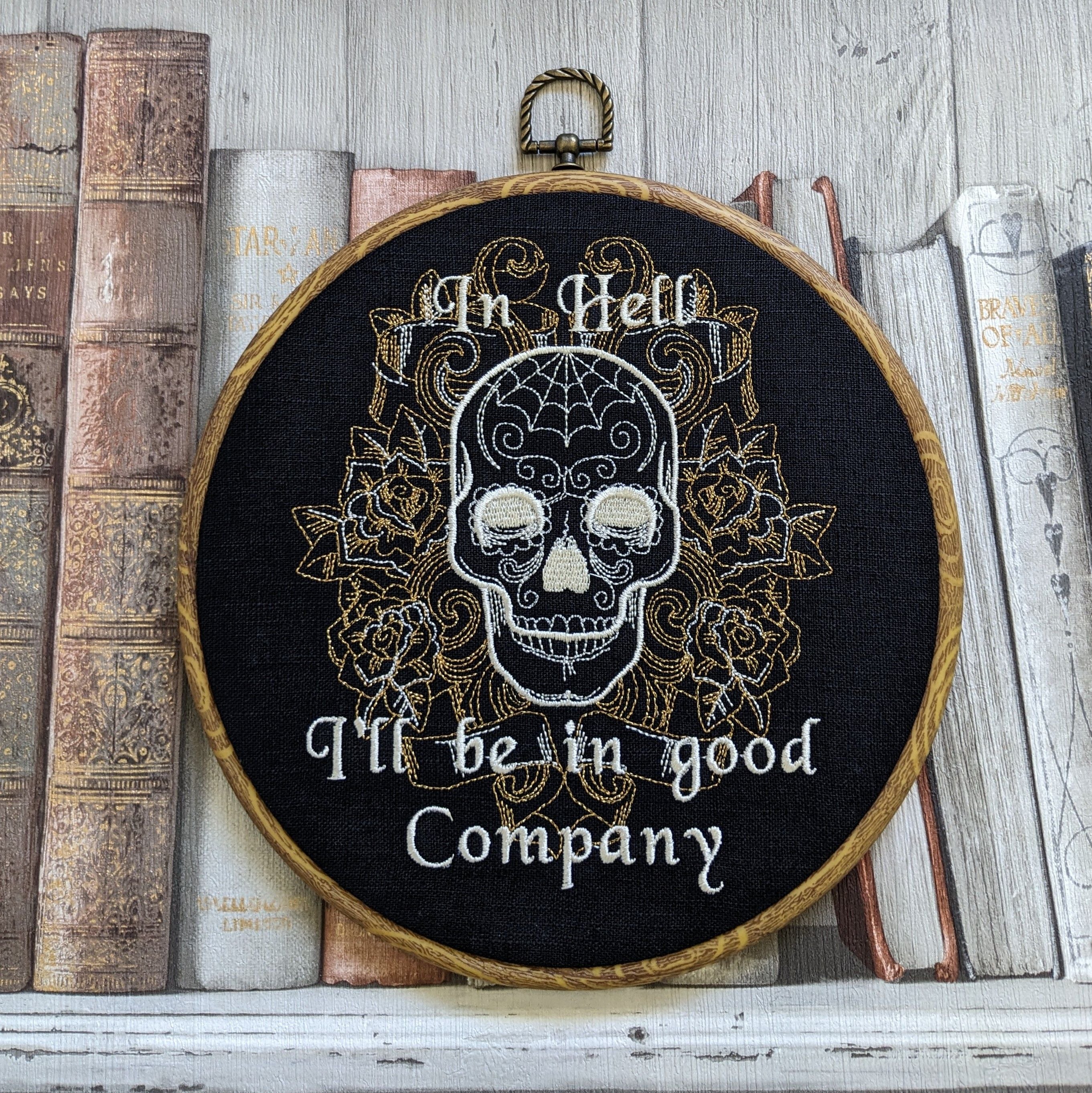 In hell I'll be in good company. Machine embroidery 8" hoop art