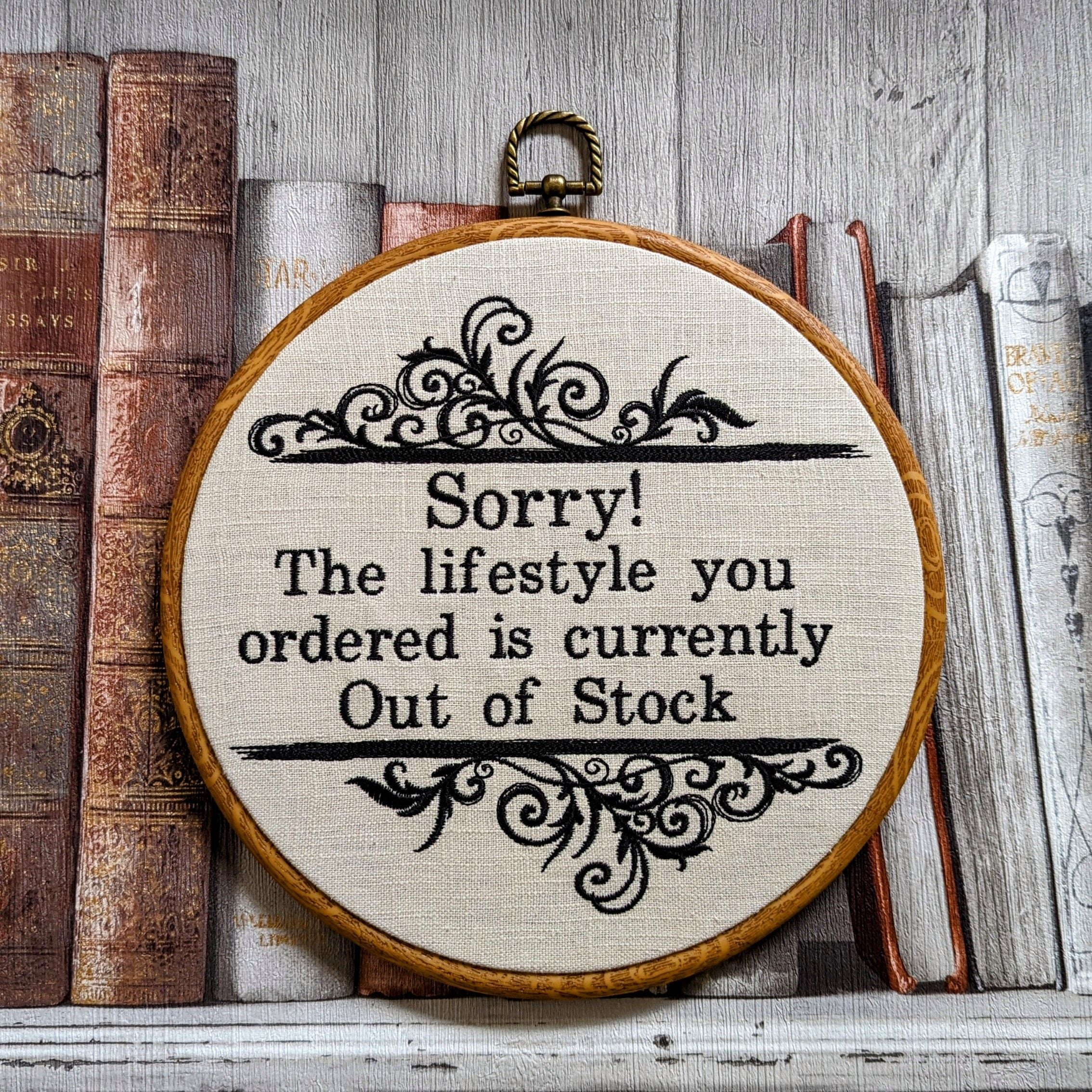 Sorry! The lifestyle you ordered is currently out of stock, Banksy quote.  Machine embroidery 8" hoop