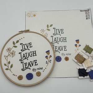 Hand Embroidery Kit- Live, Laugh, Leave by nine. Sassy, alternative vintage style hand embroidery.