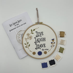 Hand Embroidery Kit- Live, Laugh, Leave by nine. Sassy, alternative vintage style hand embroidery.