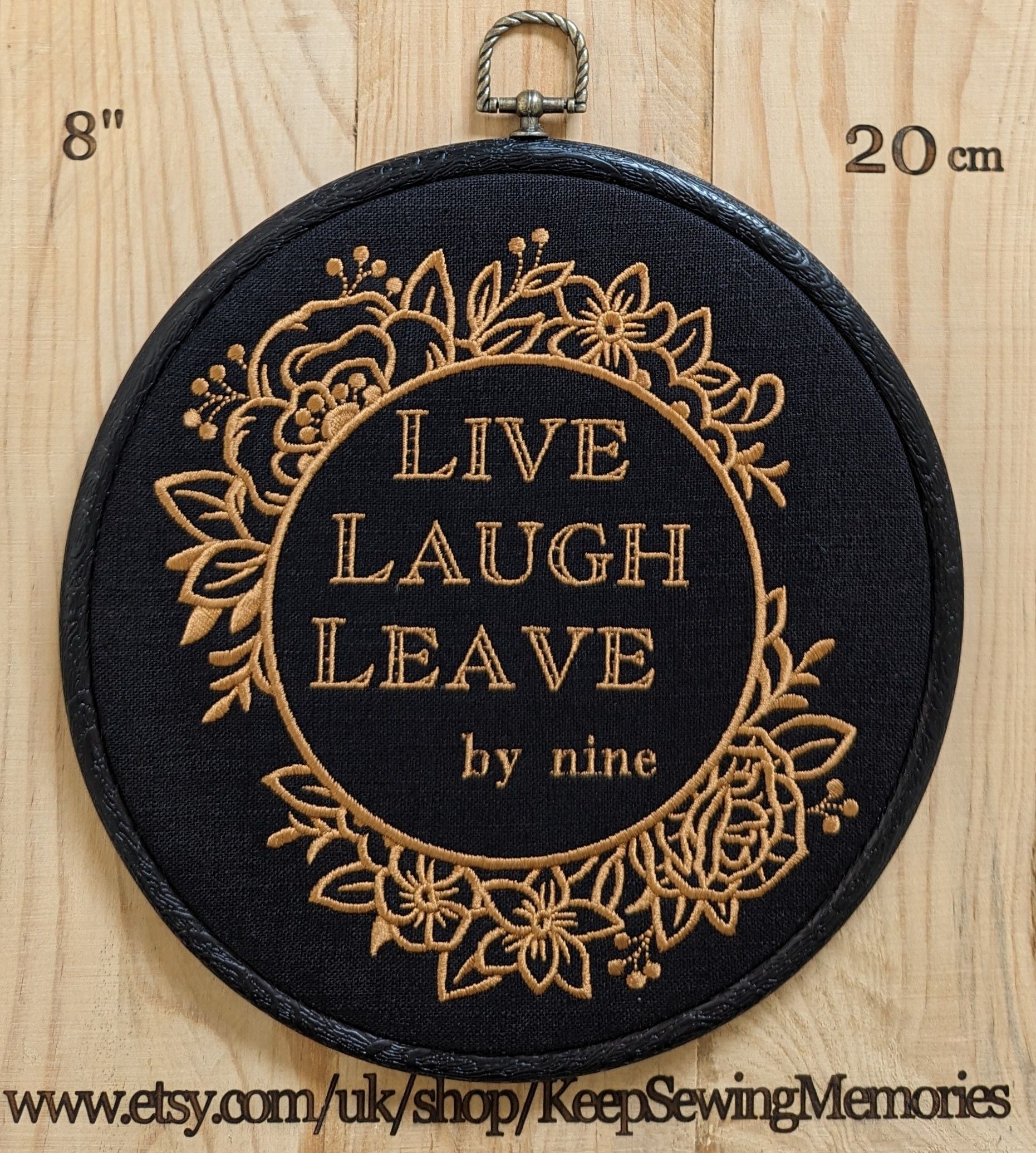 Live Laugh Leave by nine. Machine embroidery 8" hoop art