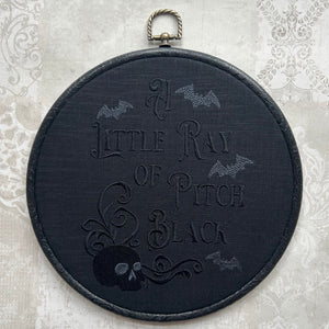 A Little Ray of Pitch Black,  Embroidered Hoop - moody, skull-and-bats embroidery for Halloween vibes all year long.