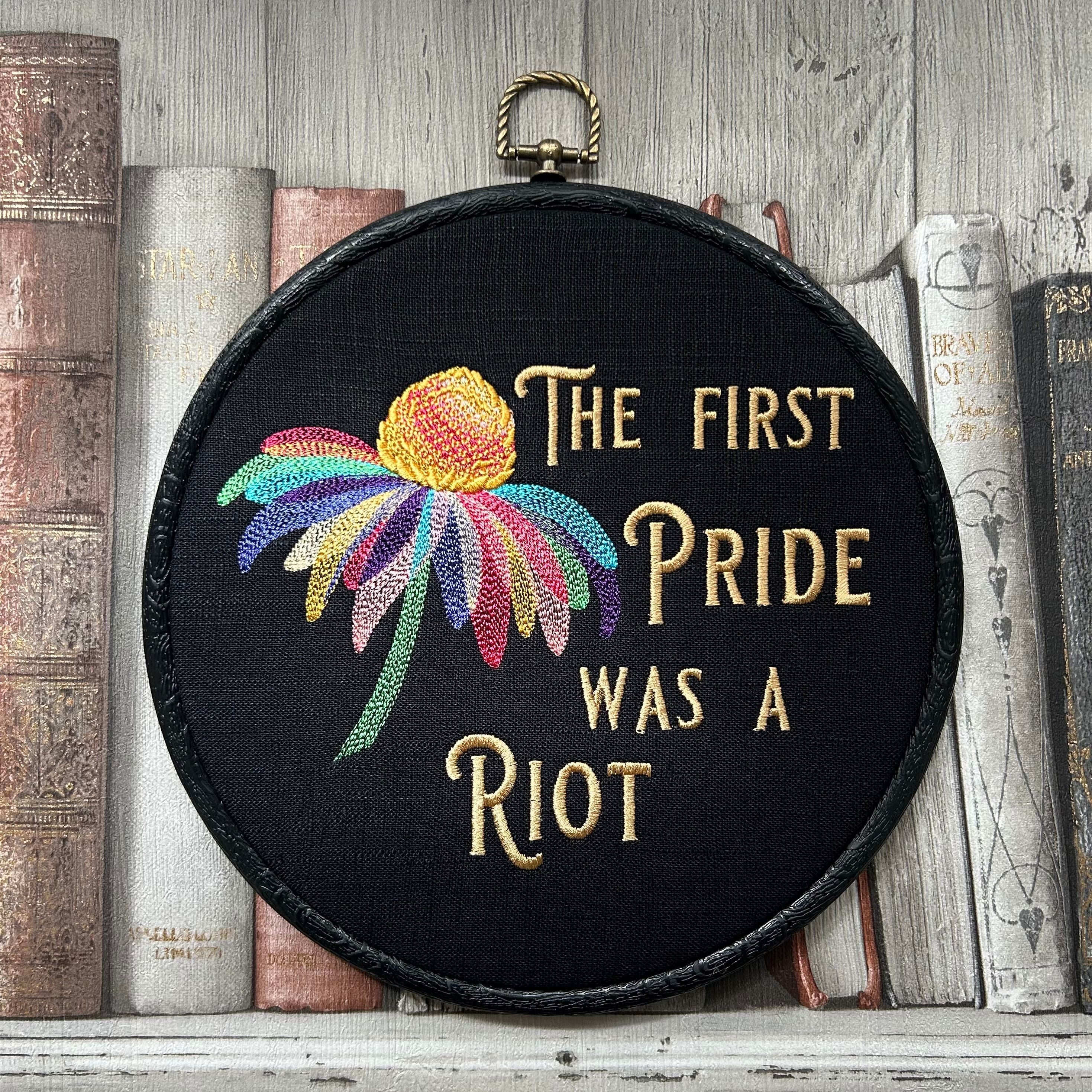 The first Pride was a Riot. Machine embroidery 8" hoop art