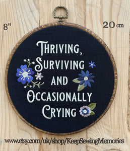 Thriving, Surviving and Occasionally Crying. Machine embroidery 8" framed.  Vintage embroidery art with modern twist.