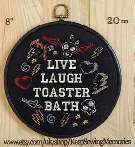 Live Laugh Toaster Bath. Machine embroidery 8" hoop art