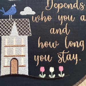 Welcome-ish, depends who you are and how long you stay. Machine embroidery 8" hoop art