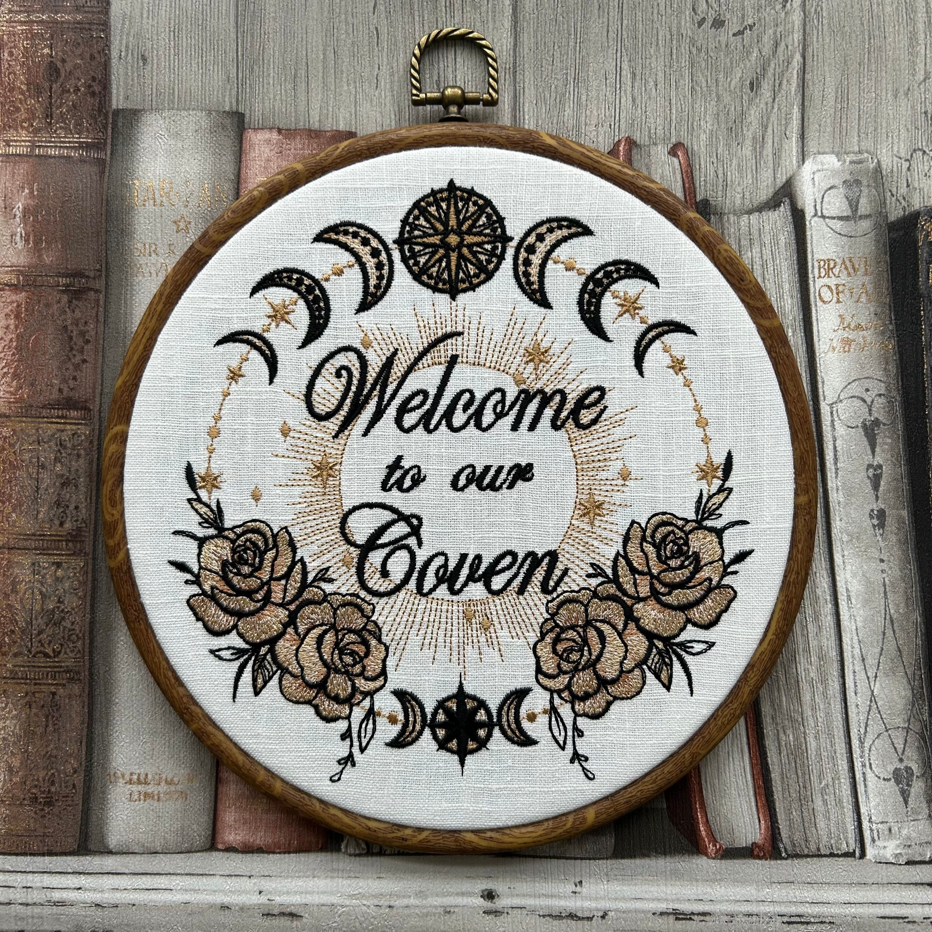 Welcome to our Coven. Machine embroidered 8" hoop art