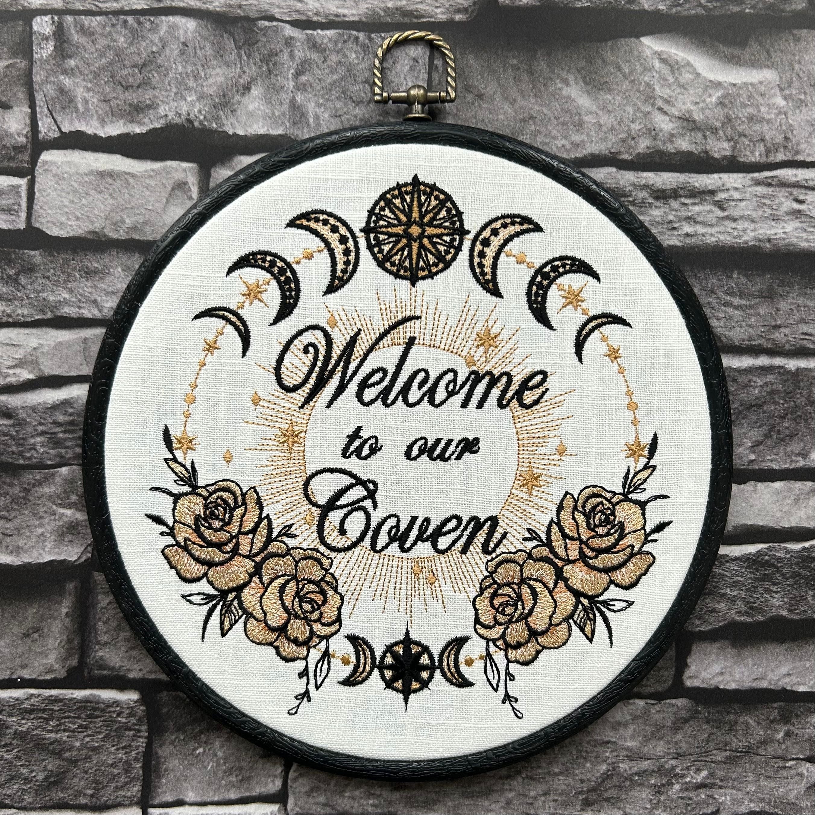 Welcome to our Coven. Machine embroidered 8" hoop art