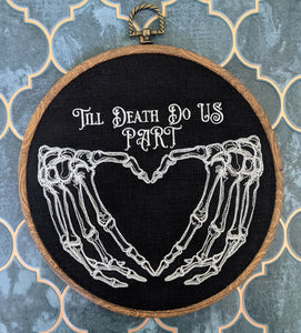 Till death do us part Hoop Art. Machine embroidery 8" hoop. Gothic wedding gift, House warming gift