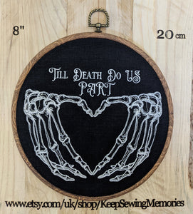 Till death do us part Hoop Art. Machine embroidery 8" hoop. Gothic wedding gift, House warming gift