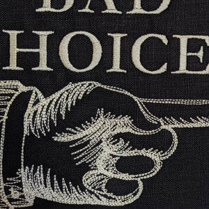Bad Choices embroidery art. Machine embroidery 8" hoop