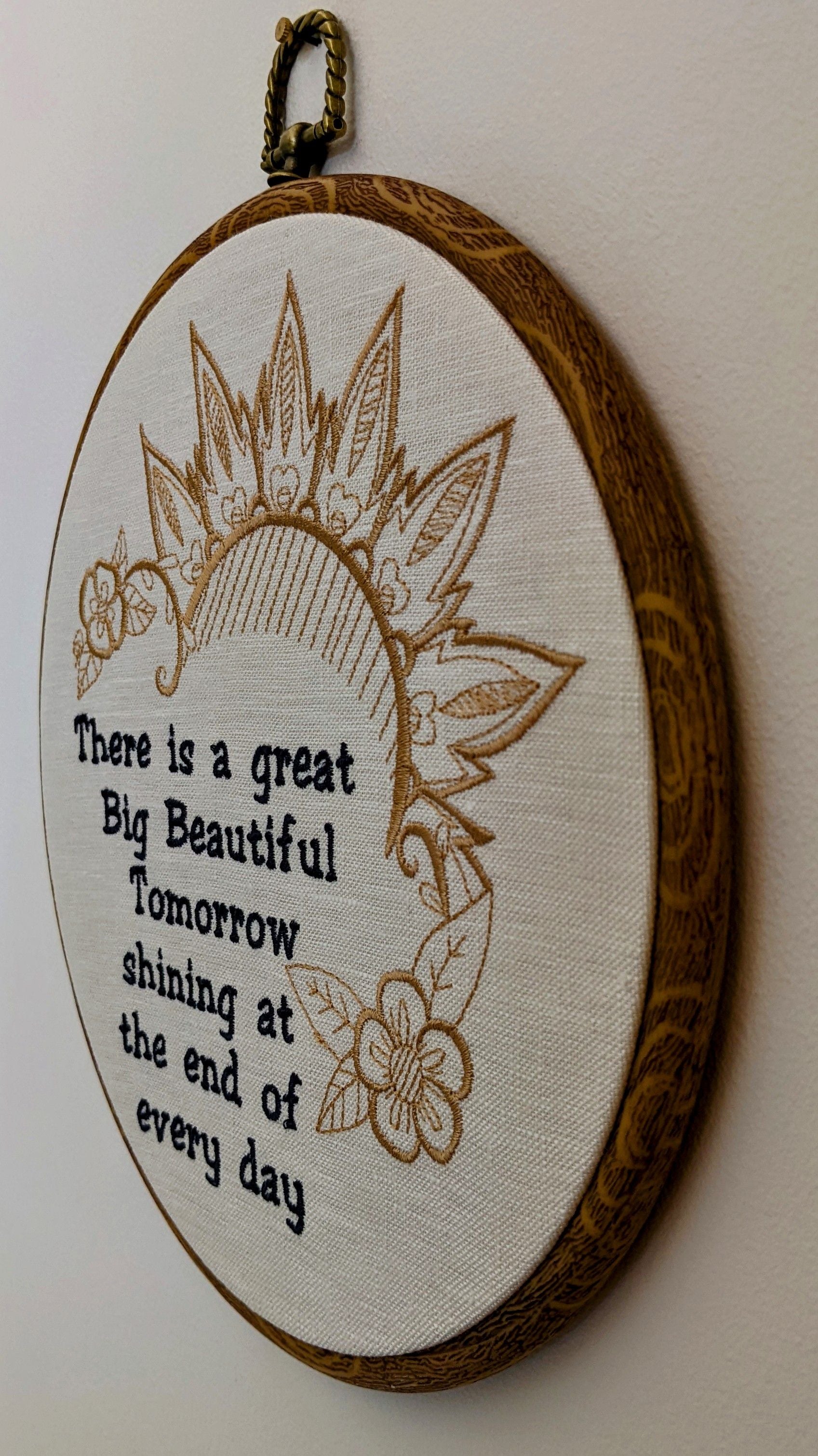 There is a great big beautiful tomorrow, shining at the end of everyday. Machine embroidery 8" hoop art