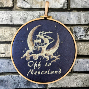 Off to Neverland, Peter Pan book quote, 8" machine embroidered hoop,