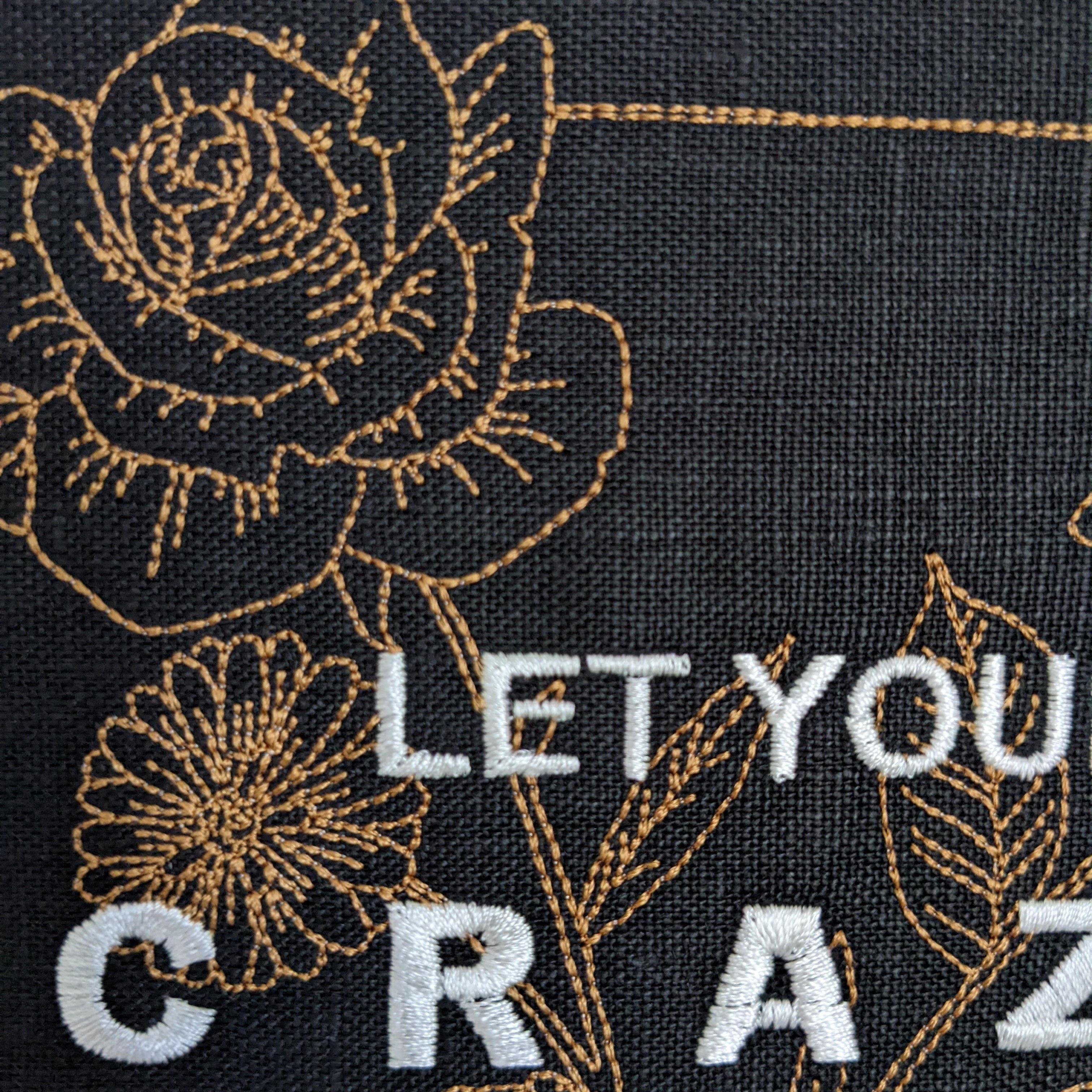 Let your crazy bloom. Machine embroidery 8" hoop art