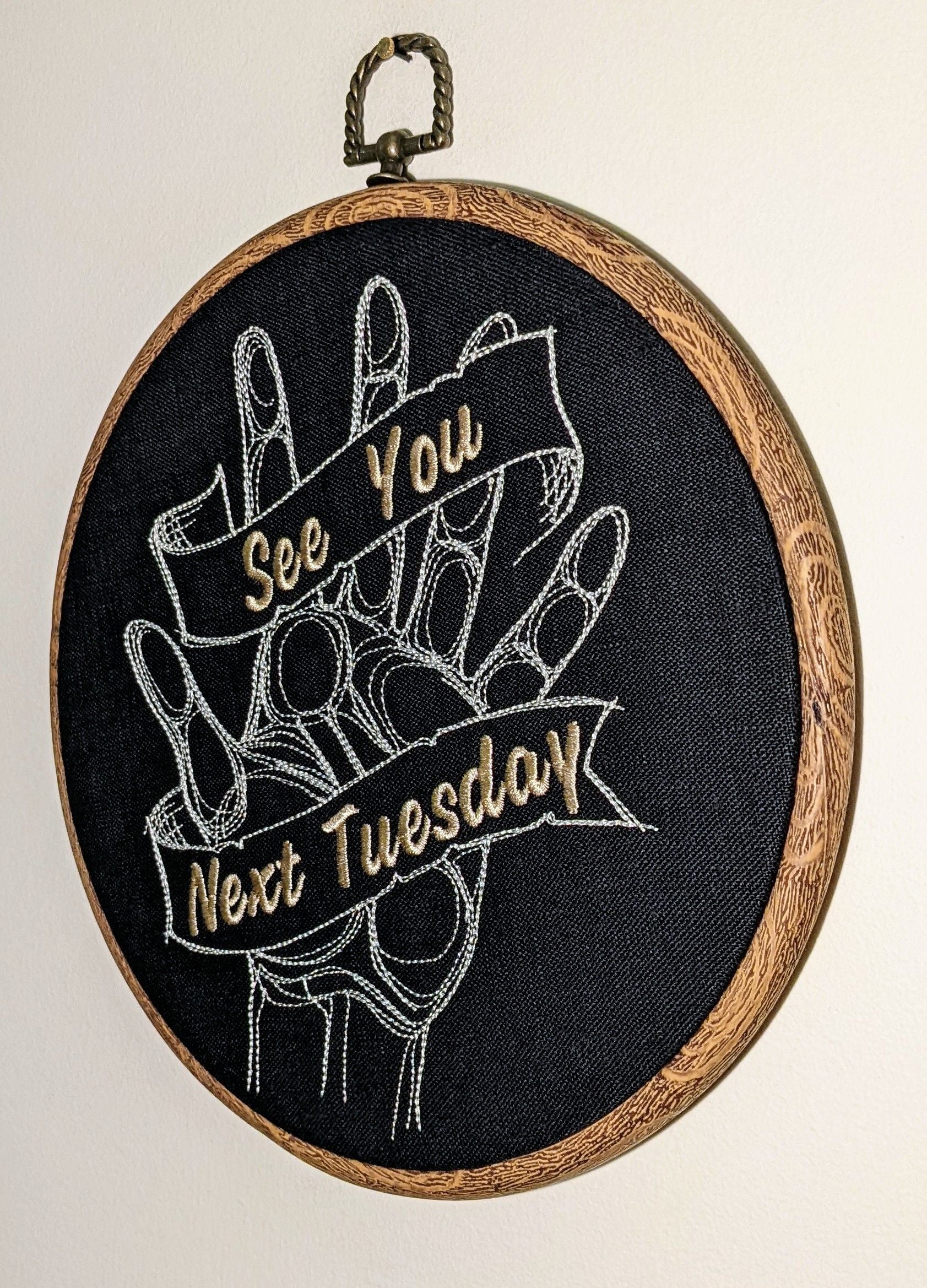 See you next Tuesday. Machine embroidery 8" hoop