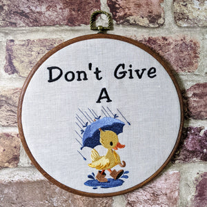 Don't give a duck Hoop Art, Machine embroidery 8" hoop