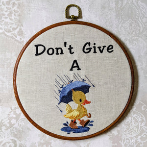 Don't give a duck Hoop Art, Machine embroidery 8" hoop