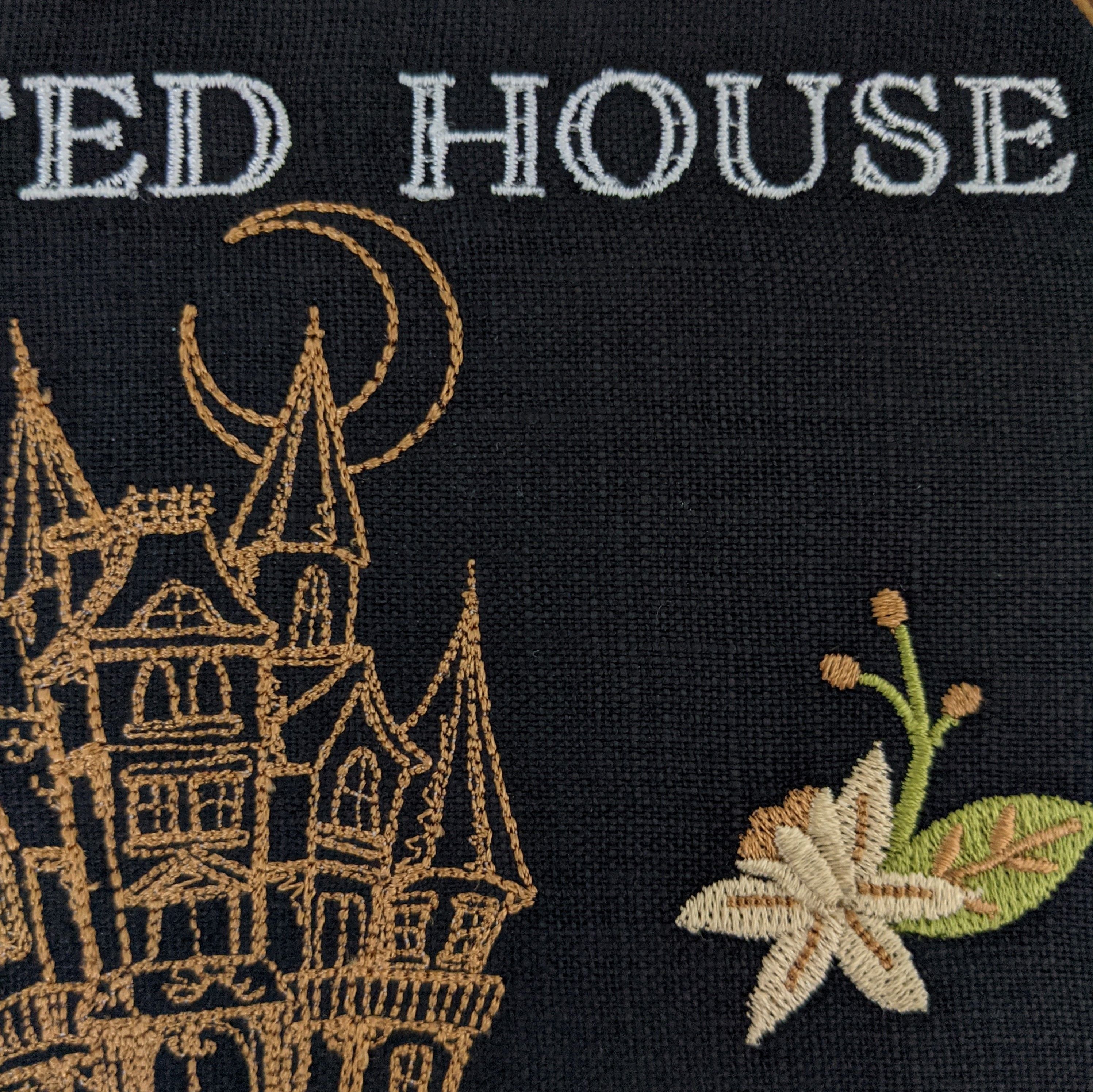 It's not a haunted house, It's a haunted home. Machine embroidery 8" hoop art