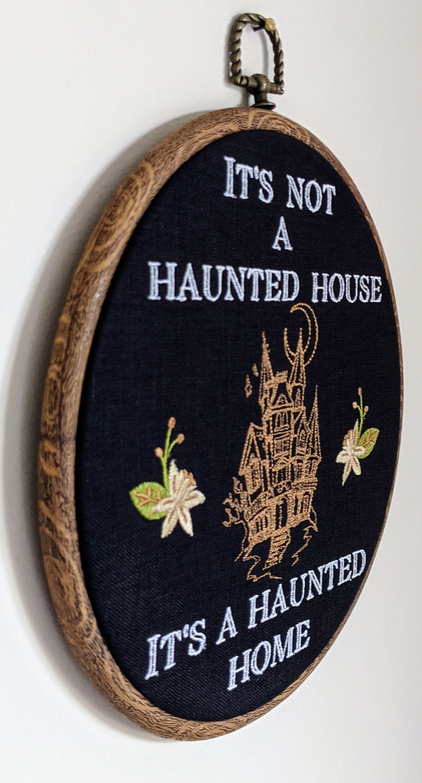 It's not a haunted house, It's a haunted home. Machine embroidery 8" hoop art