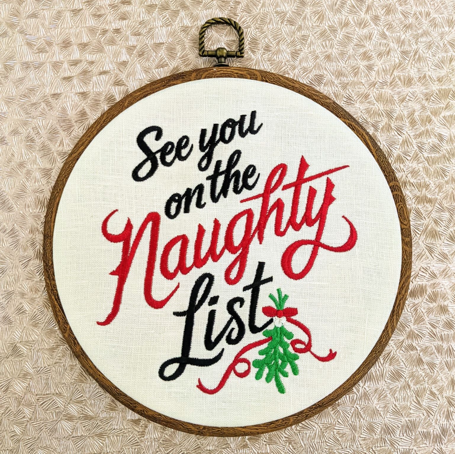 See you on the Naughty List. Christmas Machine embroidery 8" hoop