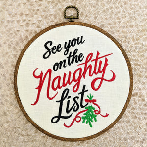See you on the Naughty List. Christmas Machine embroidery 8" hoop