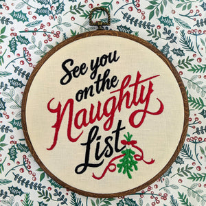 See you on the Naughty List. Christmas Machine embroidery 8" hoop