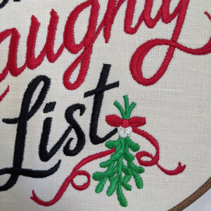 See you on the Naughty List. Christmas Machine embroidery 8" hoop