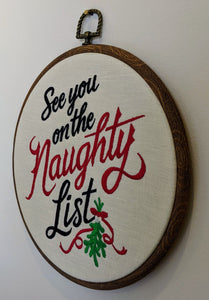 See you on the Naughty List. Christmas Machine embroidery 8" hoop