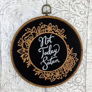 Not today Satan. Machine embroidery 8" hoop art