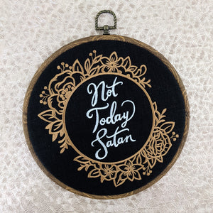 Not today Satan. Machine embroidery 8" hoop art