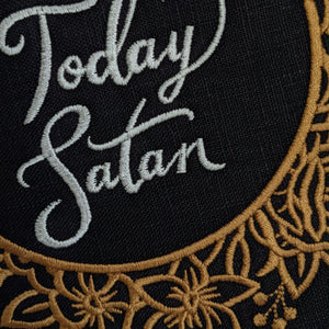 Not today Satan. Machine embroidery 8" hoop art