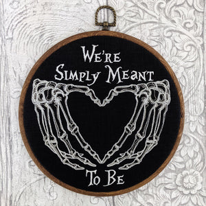 We're simply meant to be. Machine embroidery 8" hoop art