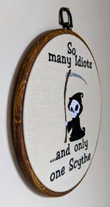 So many idiots... and only one scythe. Grim reaper, Machine embroidery 8" hoop