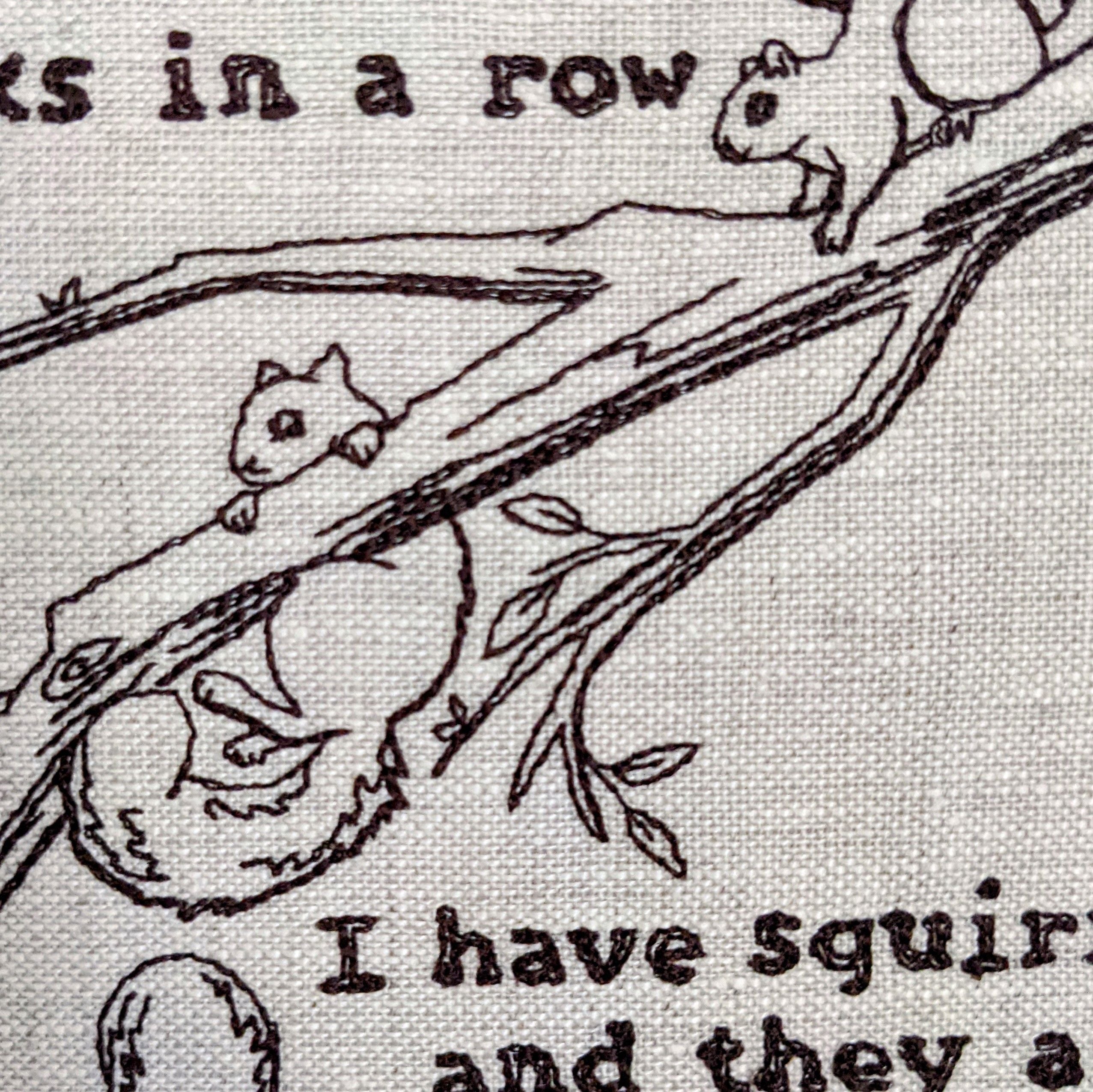 I don't have ducks in a row. I have squirrels and they are EVERYWHERE. Machine embroidery 8" hoop art