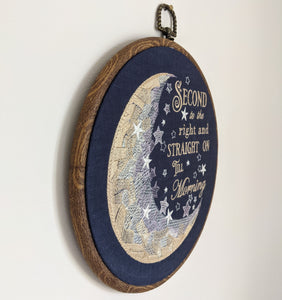 Second to the right and straight on till morning, Peter Pan book quote, 8" machine embroidered hoop,