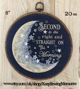 Second to the right and straight on till morning, Peter Pan book quote, 8" machine embroidered hoop,