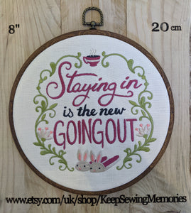 Staying in is the new Going Out, Machine embroidery 8" hoop